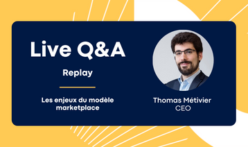 Les enjeux du modèle marketplace - Q/A Thomas Métivier